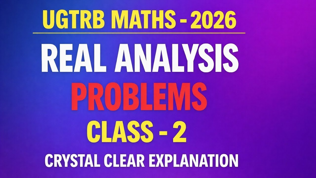 UGTRB MATHS -2026- UNIT-6-REAL ANALYSIS - MCQ CLASS-2 #ugtrbmaths #ugtrb #tutorflicks #realanalysis 