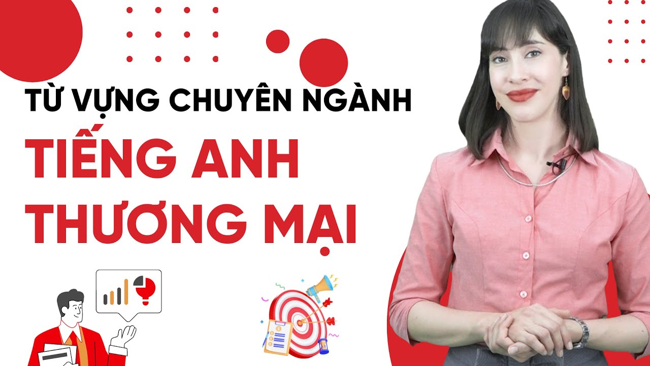 Tổng hợp 80 từ vựng tiếng Anh thương mại hữu ích nhất: Business English - Học tiếng Anh Online