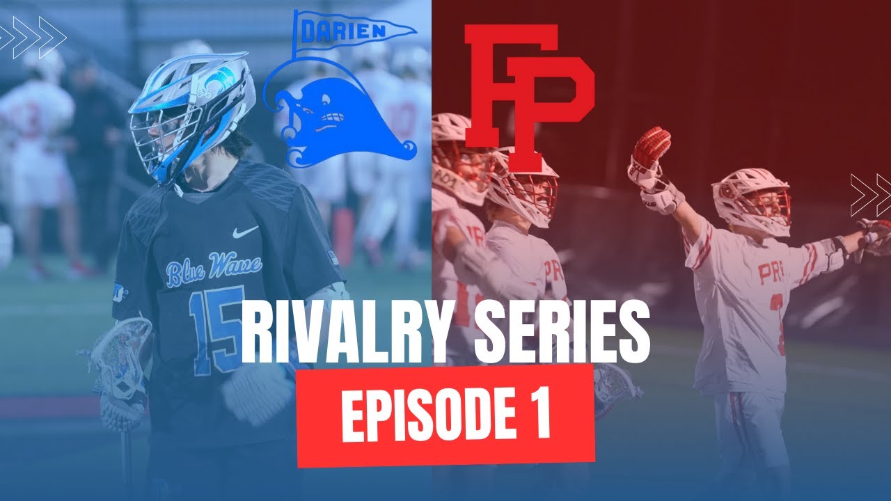Fairfield Prep VS Darien Lacrosse 2025 | Rivalry Series Episode 1