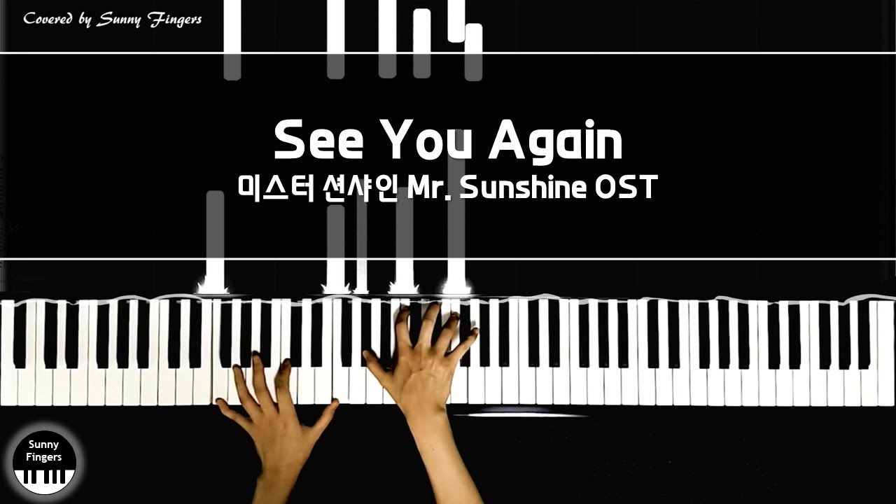 See you again - 미스터 션샤인 Mr. Sunshine OST Part. 11 | piano cover by Sunny Fingers
