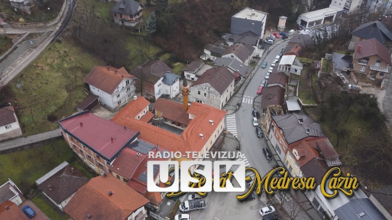 Izdvojeno iz emisije 'U svjetlima kandilja' – 'Krajiške džamije' – priča: Džemat Medresa Cazin