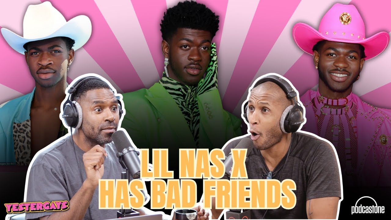 Lil Nas X Has Bad Friends