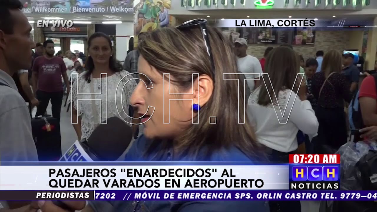 Viajeros enardecidos al quedar varados en aeropuerto Ramón Villeda Morales de #LaLima