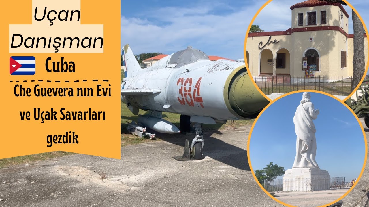Che Guevara'nın Hayatı. Evini gezdik, Uçak savar ve MIG Uçaklarını gördük - Uçan Danışman