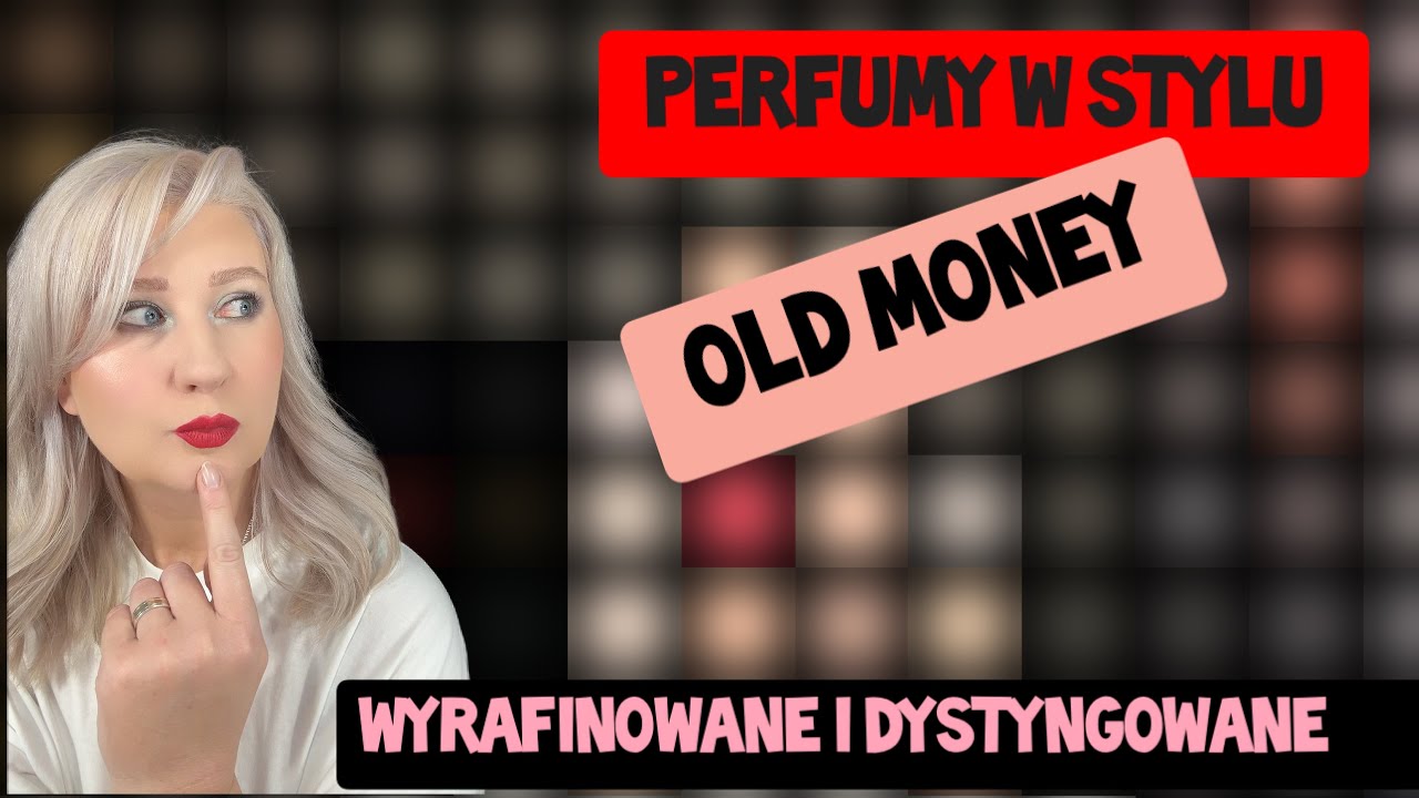 PERFUMY W STYLU OLD MONEY ✅CICHA ELEGANCJA