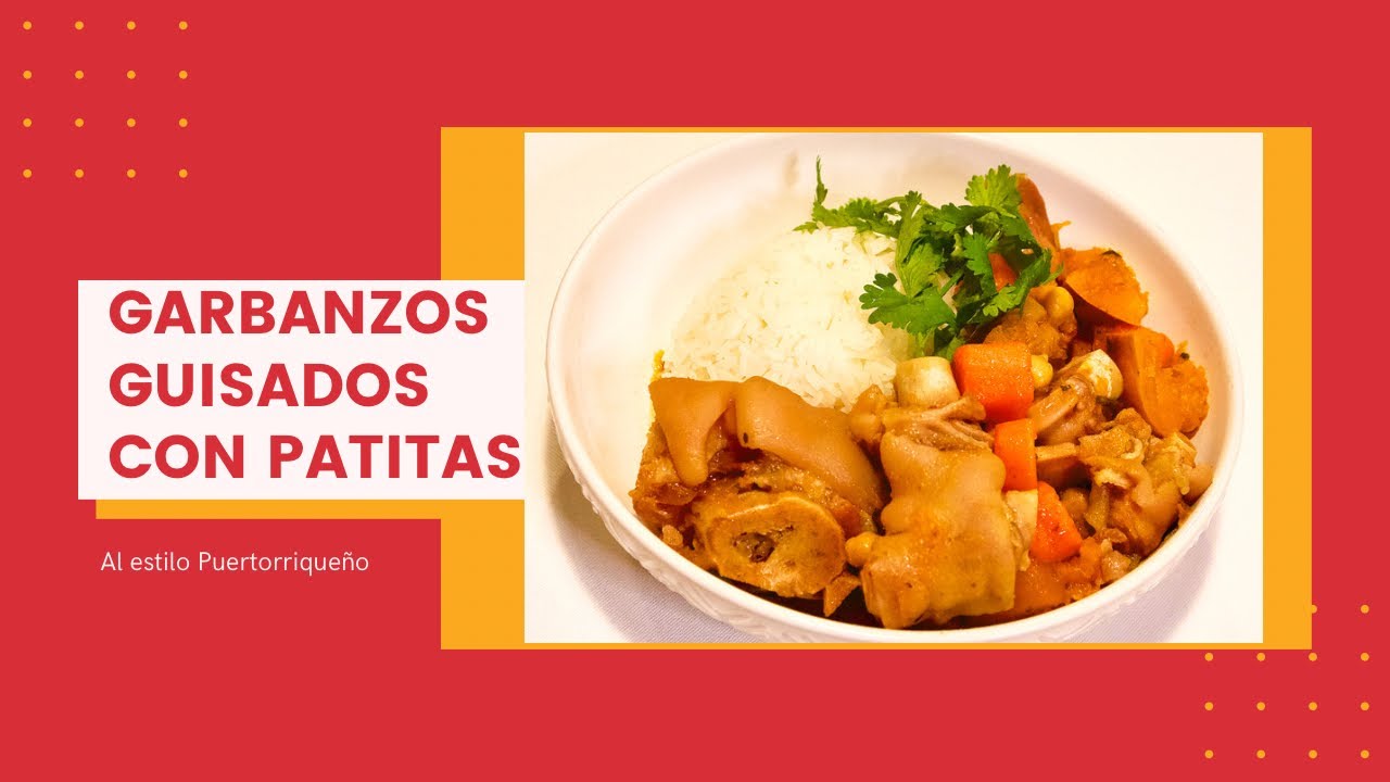 Receta de Garbanzos Guisados con Patitas! Al estilo Puertorriqueño