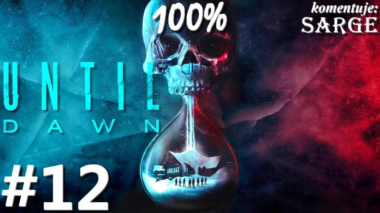 Zagrajmy w Until Dawn Remake PL (100%) odc. 12 - KONIEC GRY NA 100%