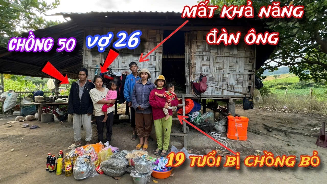 Chồng 50 tuổi Vợ 26 tuổi cùng em gái THIẾU NỮ 19 tuổi bị chồng BỎ sống trong cảnh BẾ TẮC../402