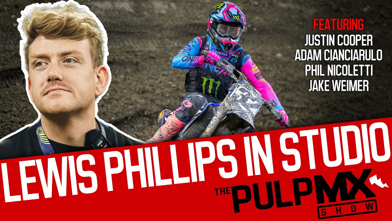 PulpMX Show 655 - Justin Cooper, Cianciarulo, Nicoletti, Weimer w/ Lewis Phillips in Studio