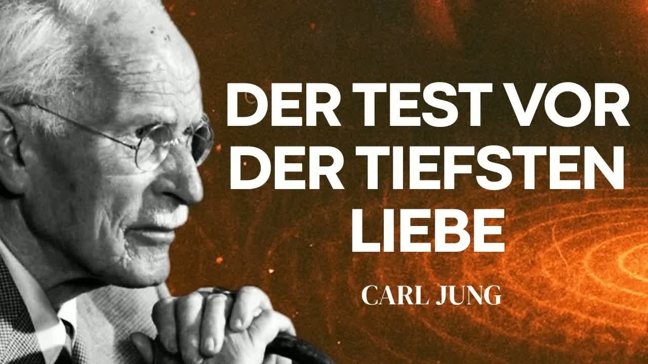 Der letzte Test deiner Seele vor der tiefsten Liebe deines Lebens – Carl Jung