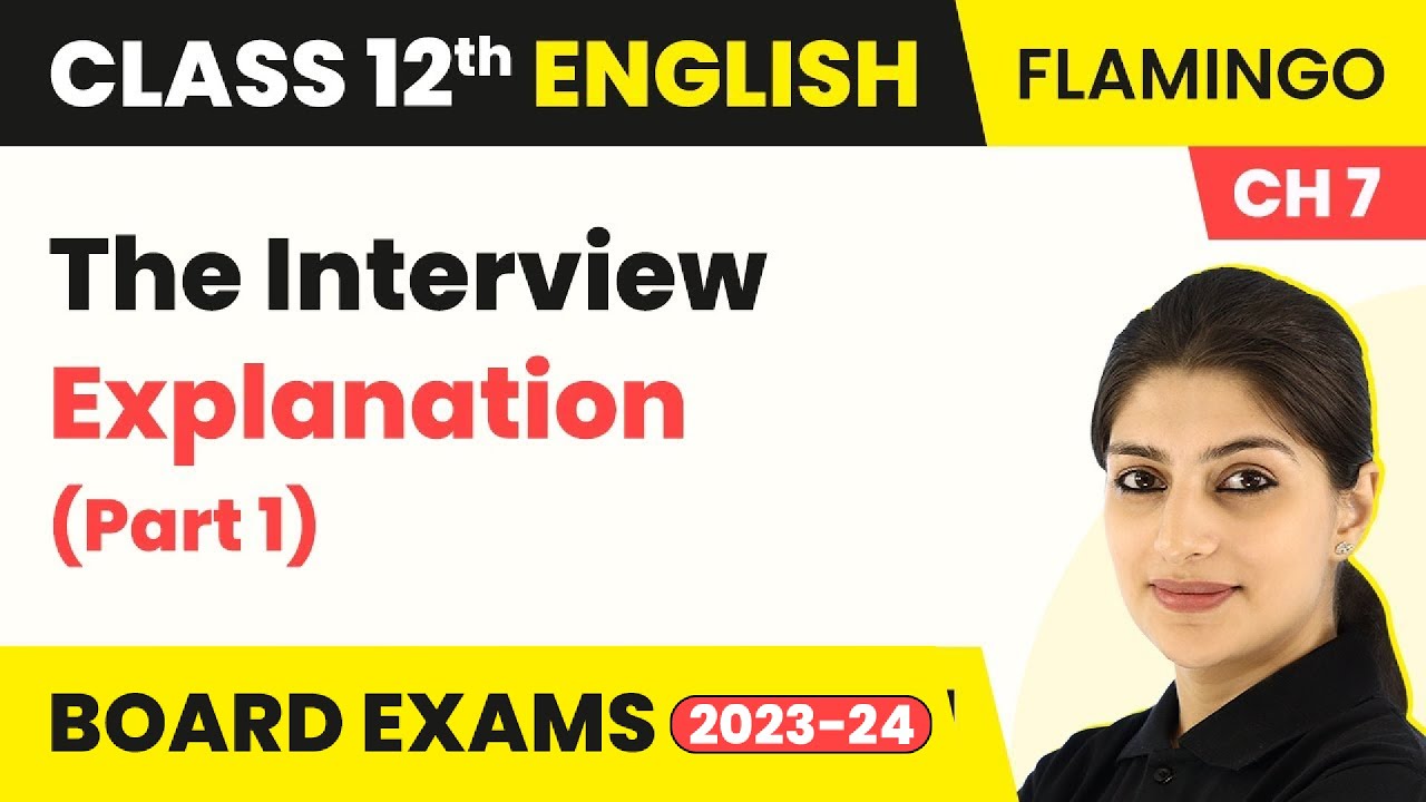 Class 12 English Flamingo (Prose) Chapter 7 | The Interview - Explanation (Part 1) (2022-23)