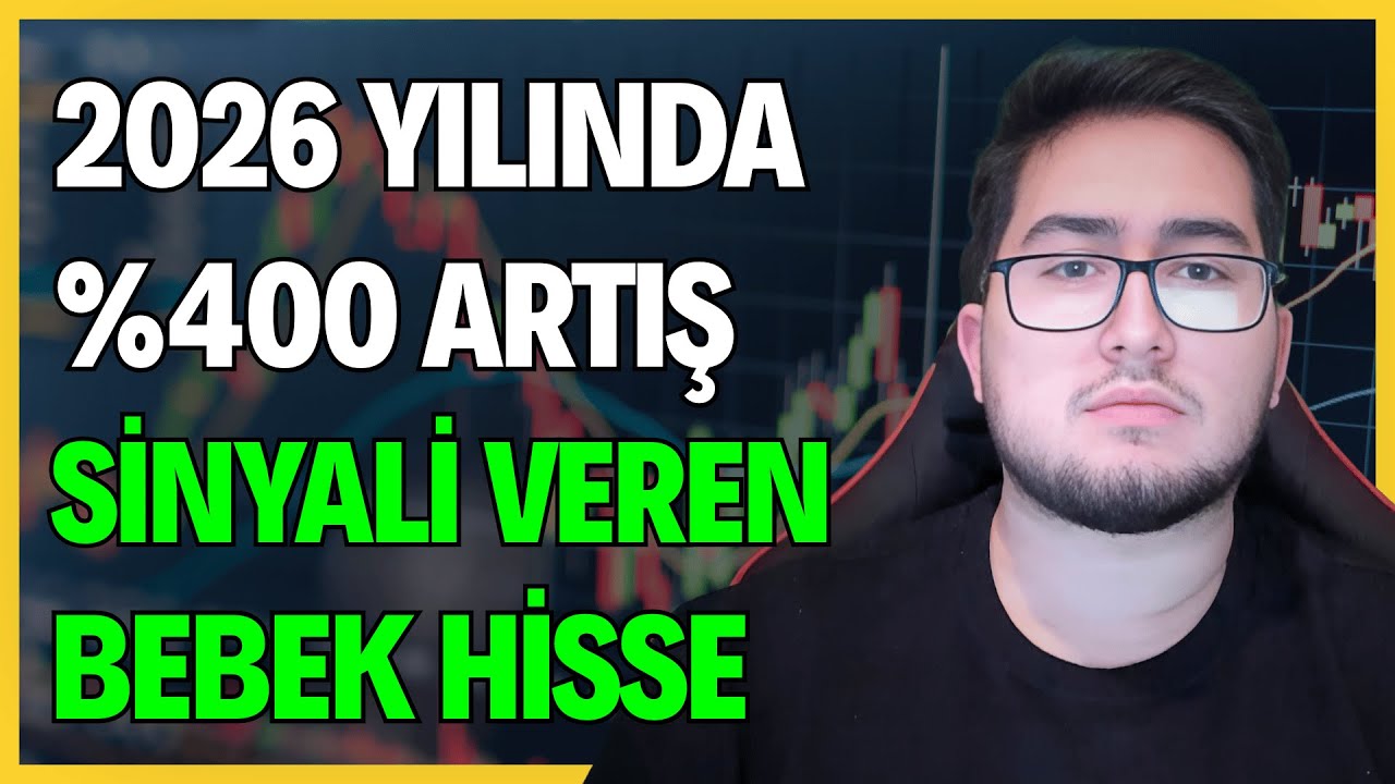 2026 YILINDA %400 ARTIŞ SİNYALİ VERİLEN BEBEK HİSSE | BU HİSSEDE B&Uuml;Y&Uuml;K RALLİ GELİYOR MU?