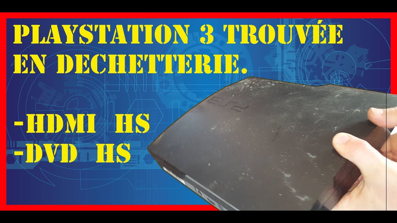 Restauration d'une PS3 de déchetterie .