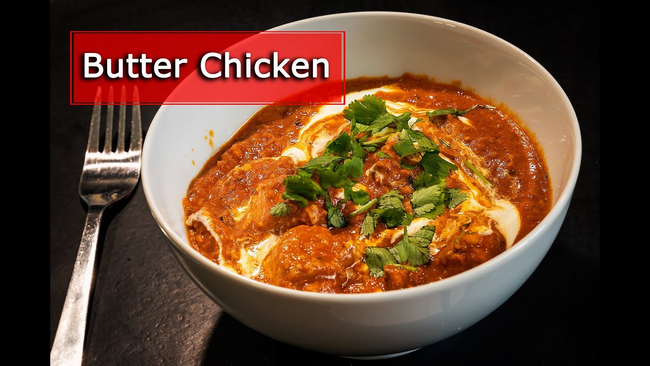 Super tasty Butter Chicken - Tony's Comfort Kitchen