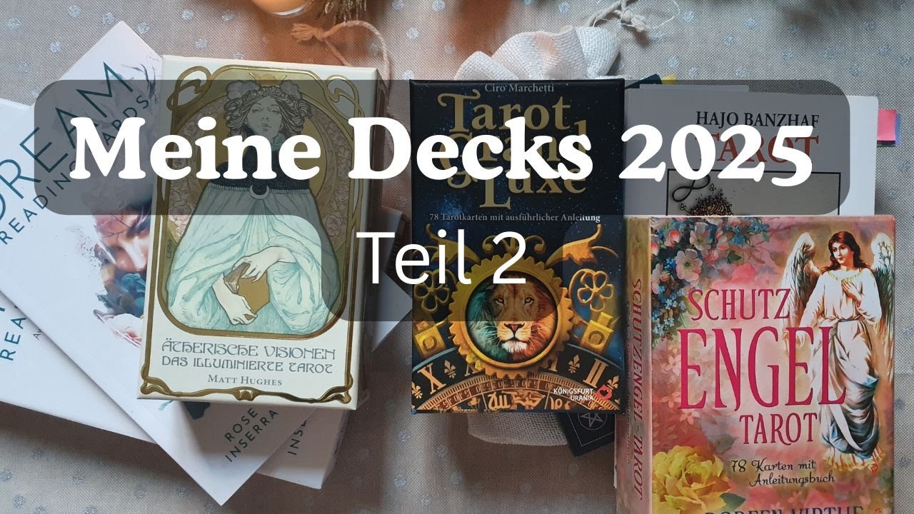 Meine Orakel & Tarot Karten 2025 | Teil 2