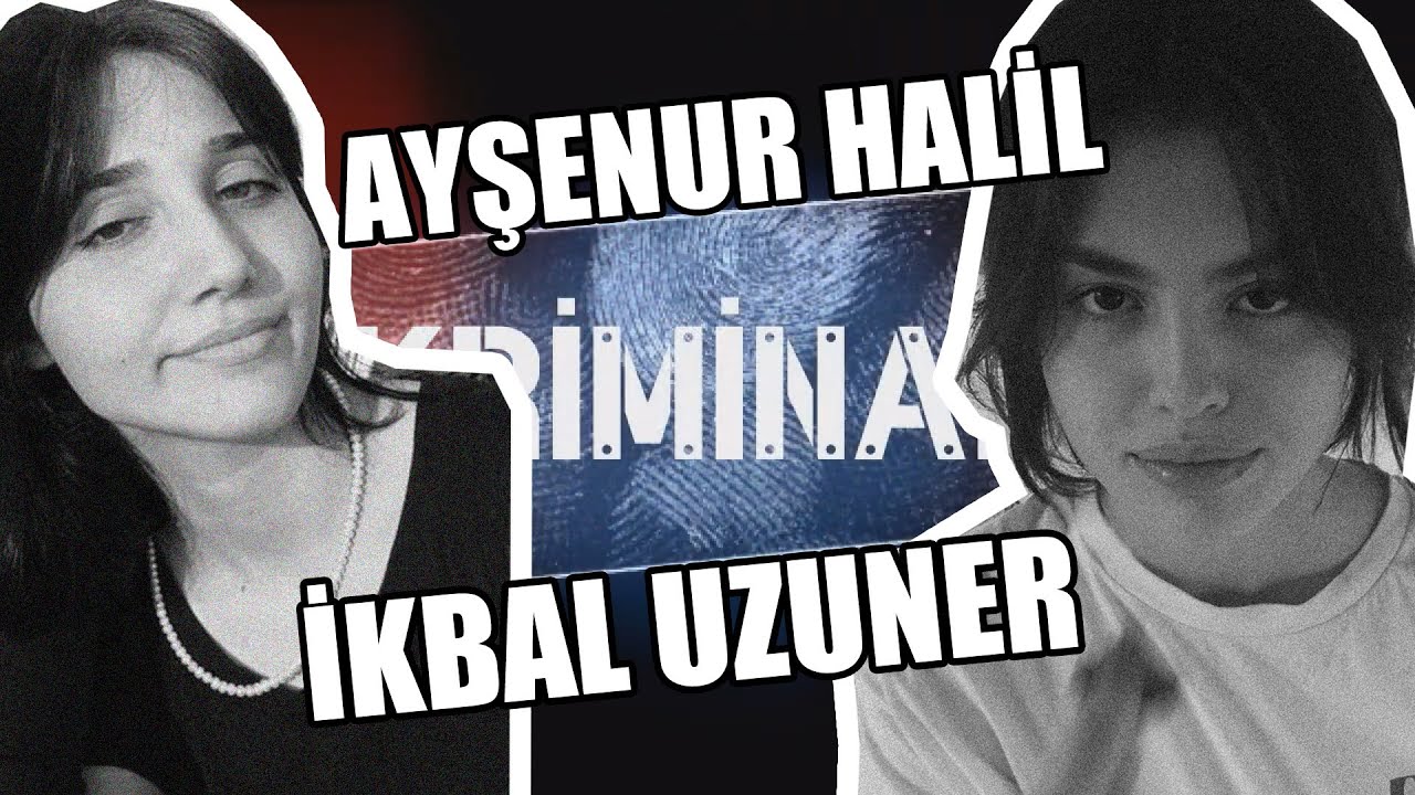 Ayşenur Halil - İkbal Uzuner - Kriminal 30. B&ouml;l&uuml;m