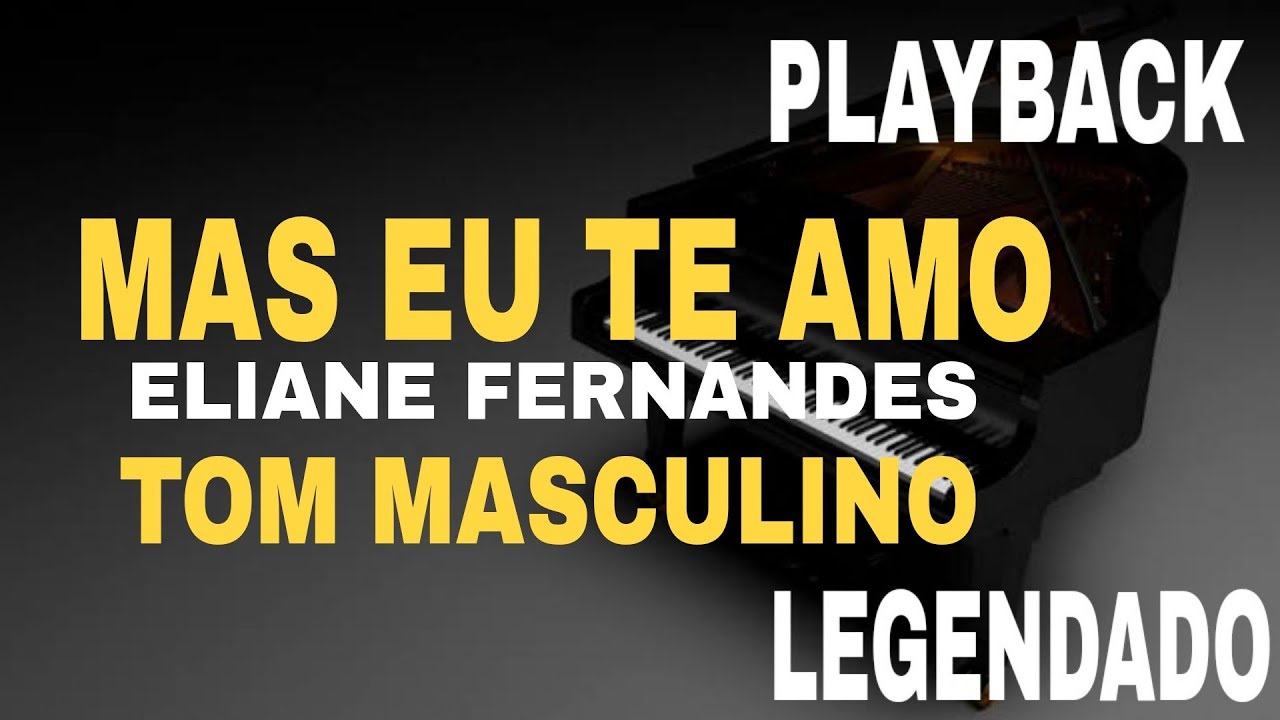 Mas Eu Te Amo ( PLAYBACK TOM MASCULINO ) Eliane Fernandes Cover Chagas Sobrinho