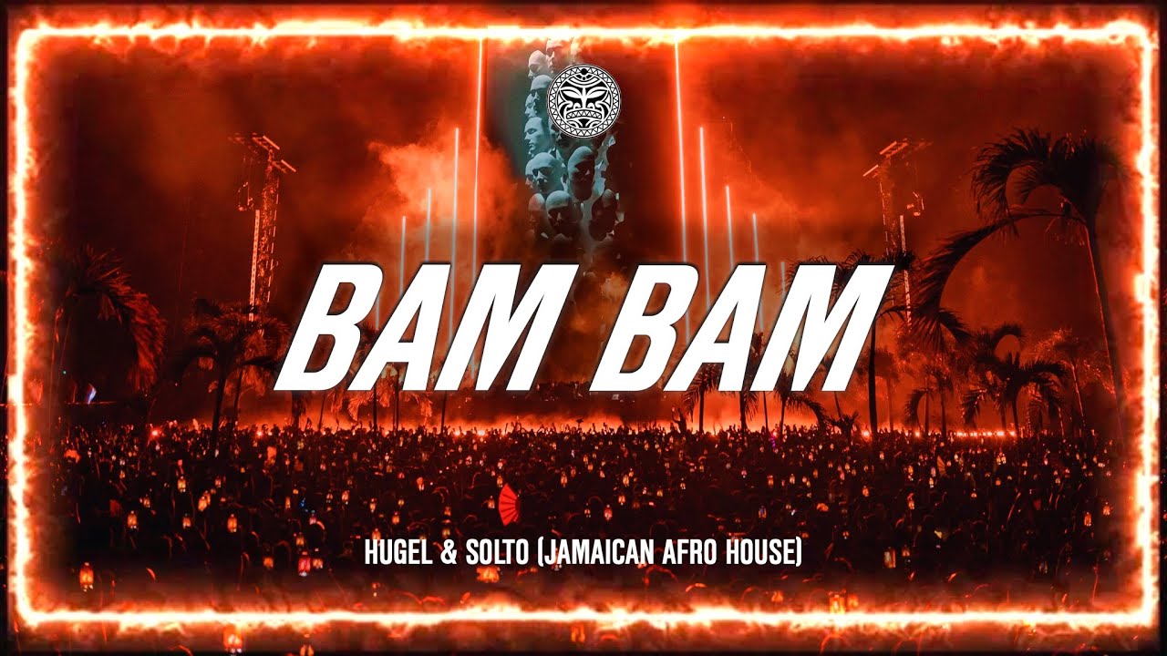 HUGEL & Solto - Jamaican (BAM BAM) (Afro House)