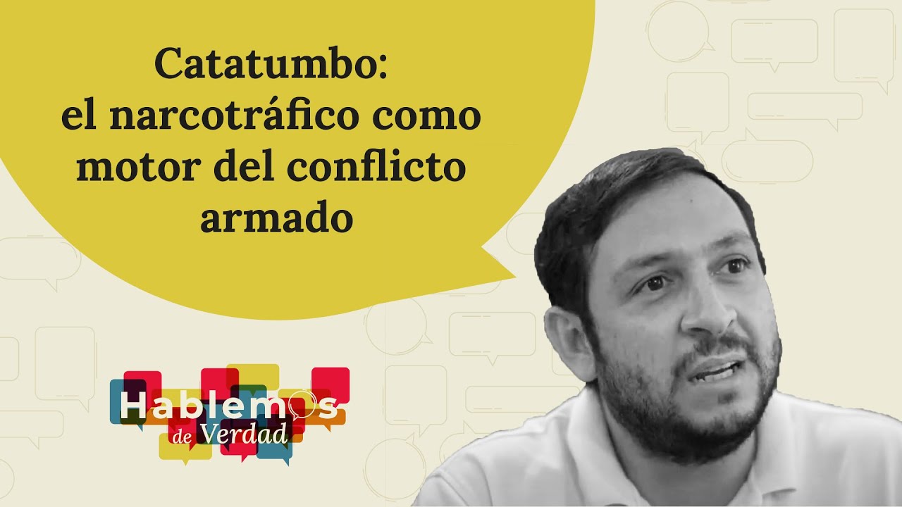 Catatumbo: el narcotráfico como motor del conflicto armado