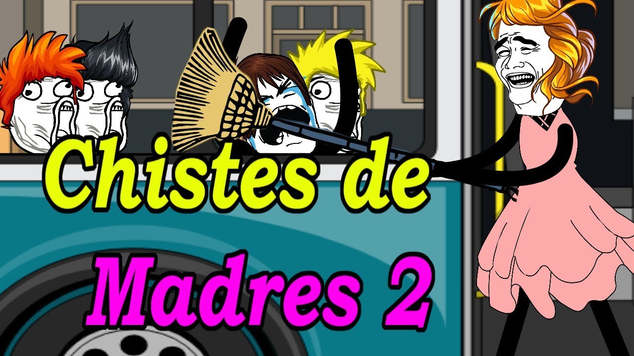 Colección de los mejores chistes  / Chistes de madres 2 / Chistes graciosos JAJAJA