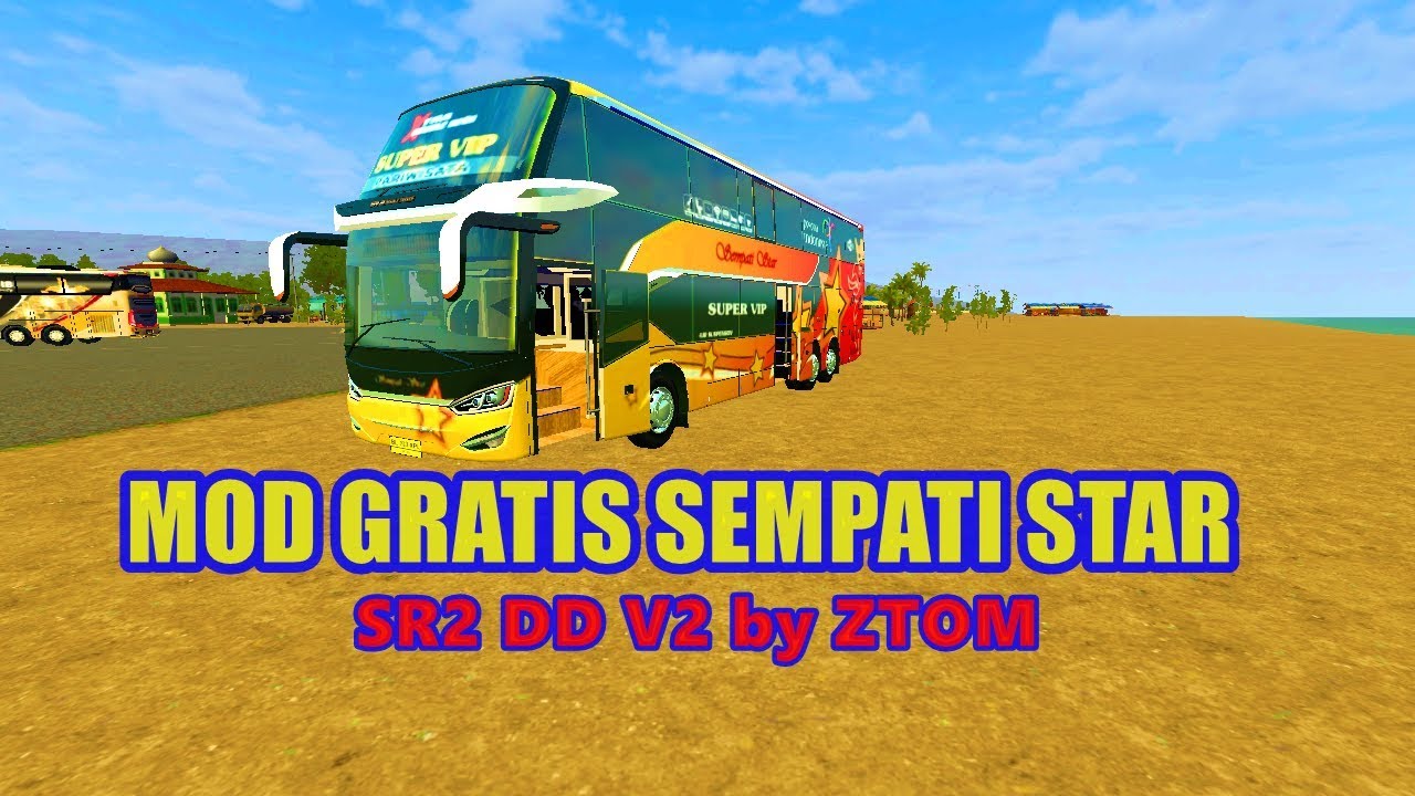 MOD BUSSID SEMPATI STAR SR 2 DD BY ZTOM