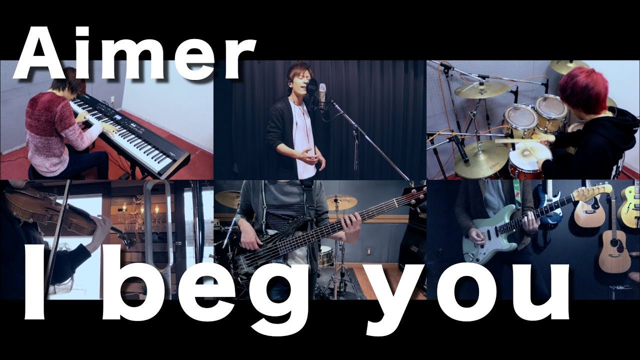 I beg you / Aimer - Covered by fixsodia