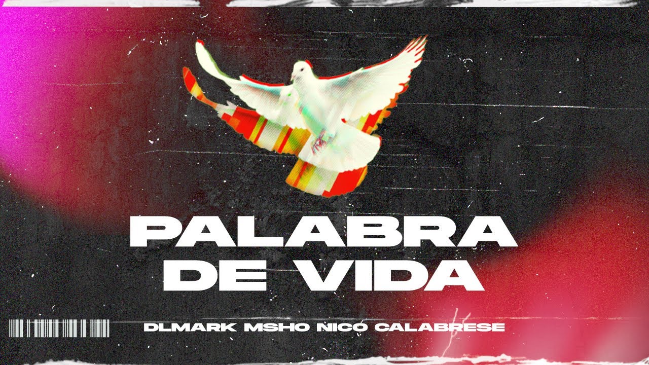 DLMark, MSHO, Nico Calabrese - Palabra de Vida (Video Lyrics)