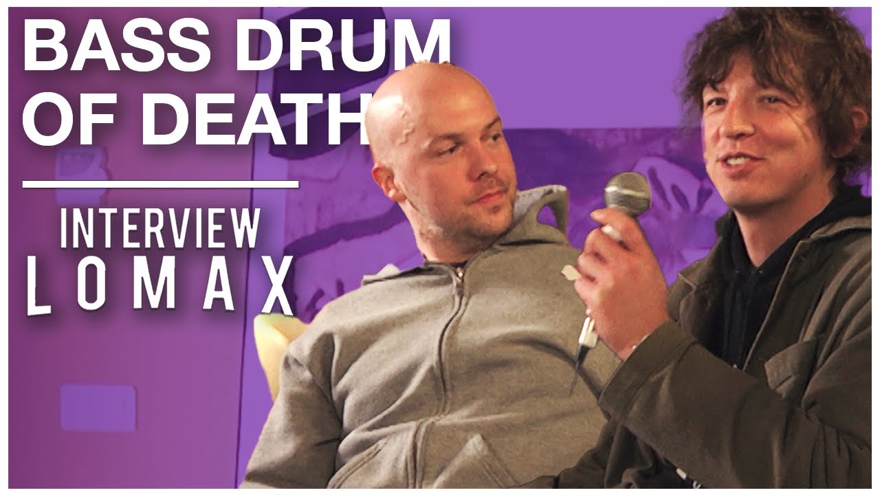 BASS DRUM OF DEATH - Interview Lomax