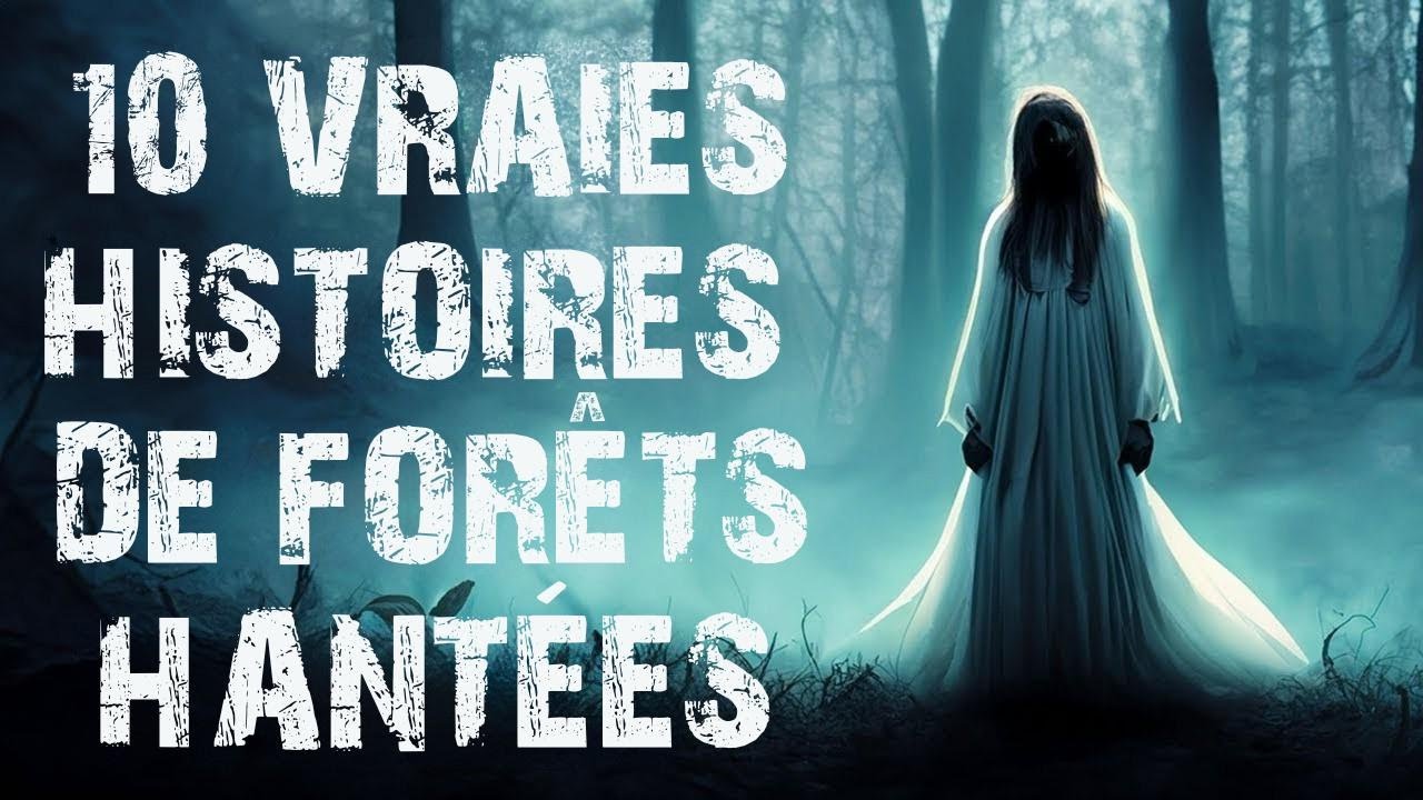 10 histoires vraies et terrifiantes de forêts hantées – frissons garantis avant de dormir