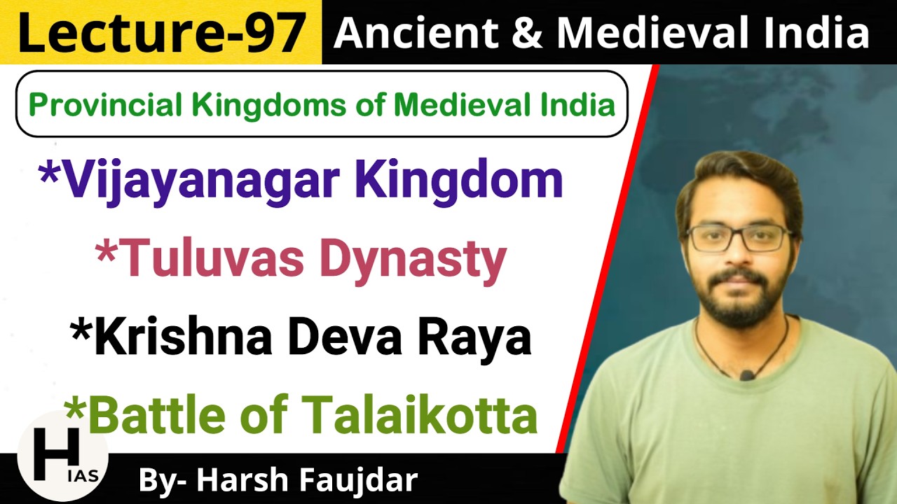 M97: Tuluva Dynasty : Krishna Deva Raya, Battle of Talaikotta | Ancient & Medieval India for UPSC