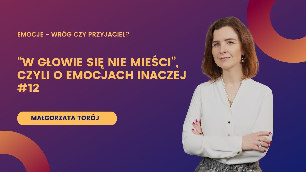Emocje wróg czy przyjaciel? - 
