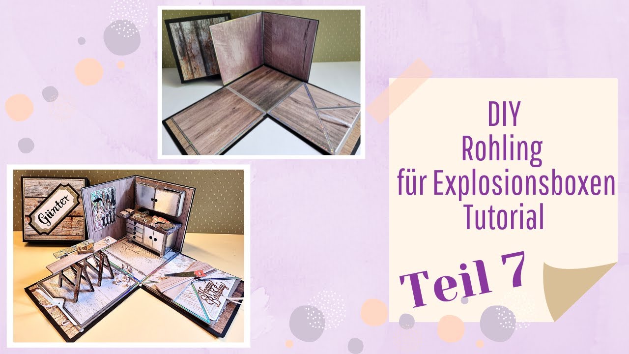 Karten basteln – DIY – Rohling Werkstatt Explosionsbox Teil 7 – Tutorial