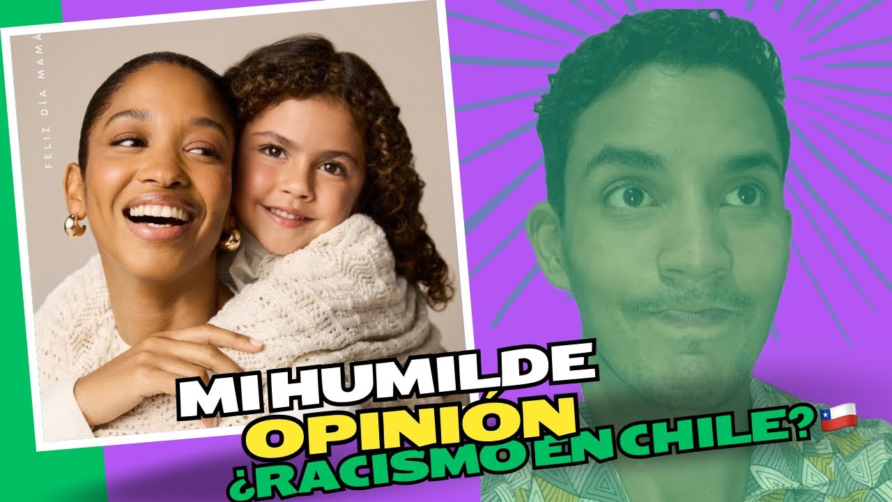 Mi Humilde opinión: ¿Racismo en Chile? 🇨🇱
