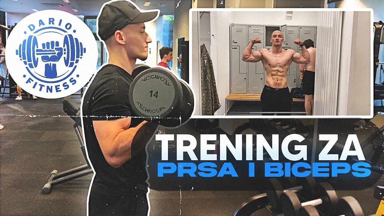 TRENING ZA PRSA I BICEPS