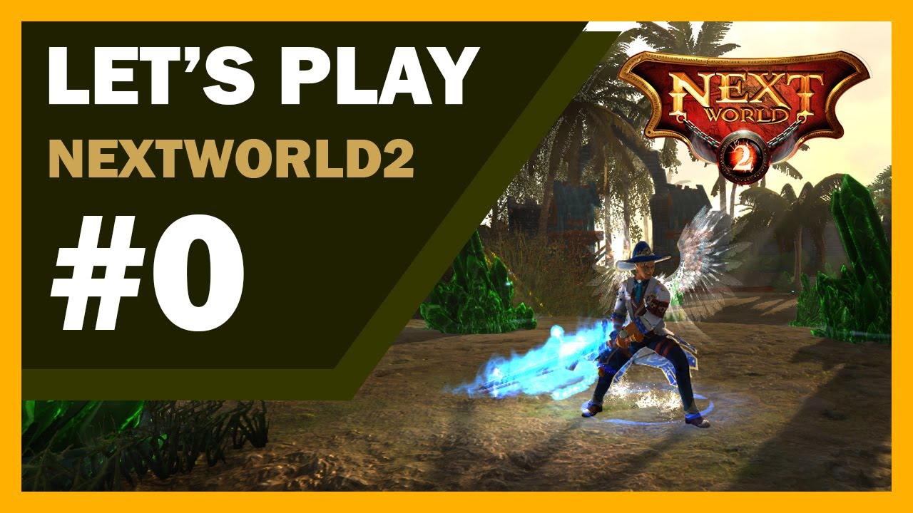 Let's play NextWorld2 [S2] #0 - Start előtti tippek (1. rész)