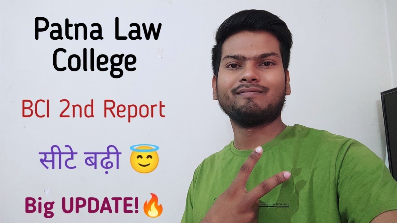 BIG UPDATE - PATNA LAW COLLEGE SEATS INCREASE 🔥 / BCI 2ND REPORT 👍