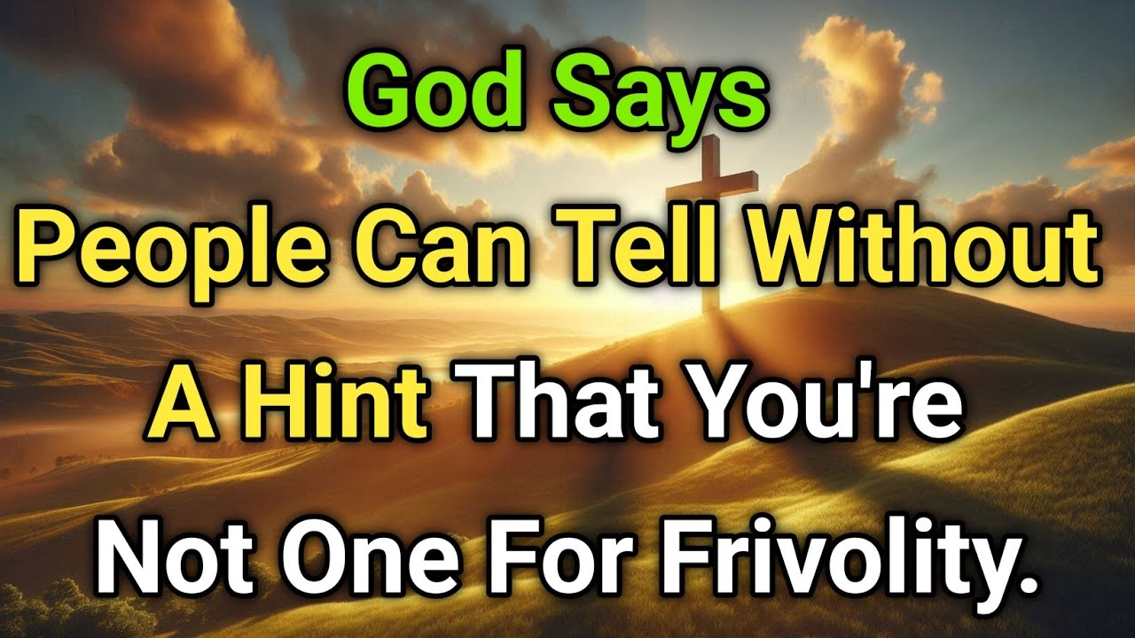 People can tell without a hint that you're not one for frivolity.
