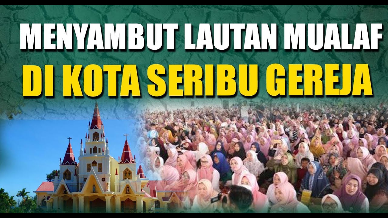 MENYAMBUT LAUTAN MUALAF DI MANADO SEMAKIN BERKEMBANG TAK TERBENDUNG
