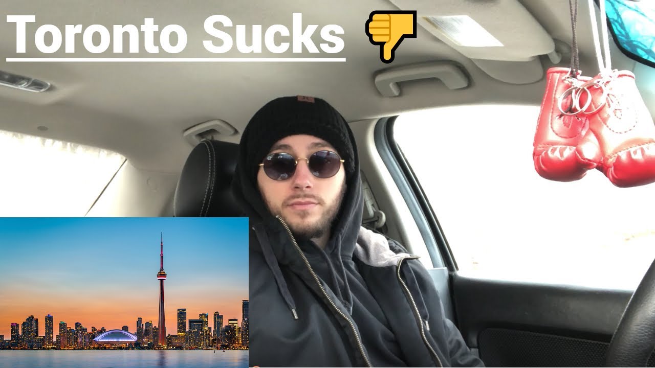 Living in Toronto Sucks