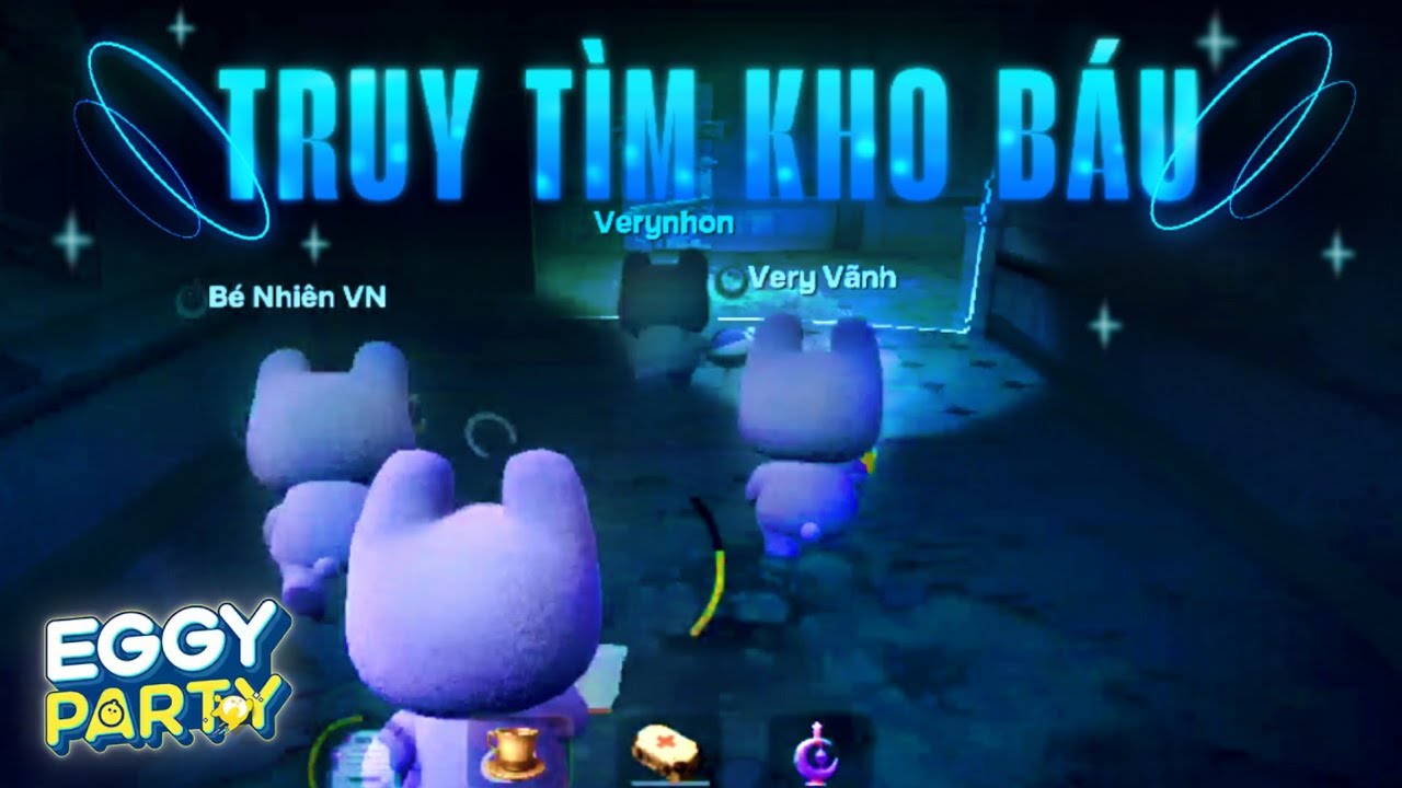 Eggy Party - Kho Báu Xa Tầm Tay !! Chuyến Phiêu Lưu Thất Bại Của Hội Very 👣🍀