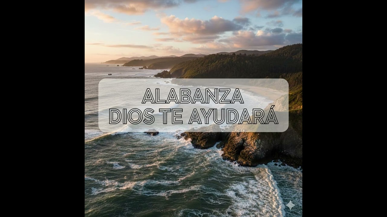 DIOS TE AYUDARA  II ALABANZA