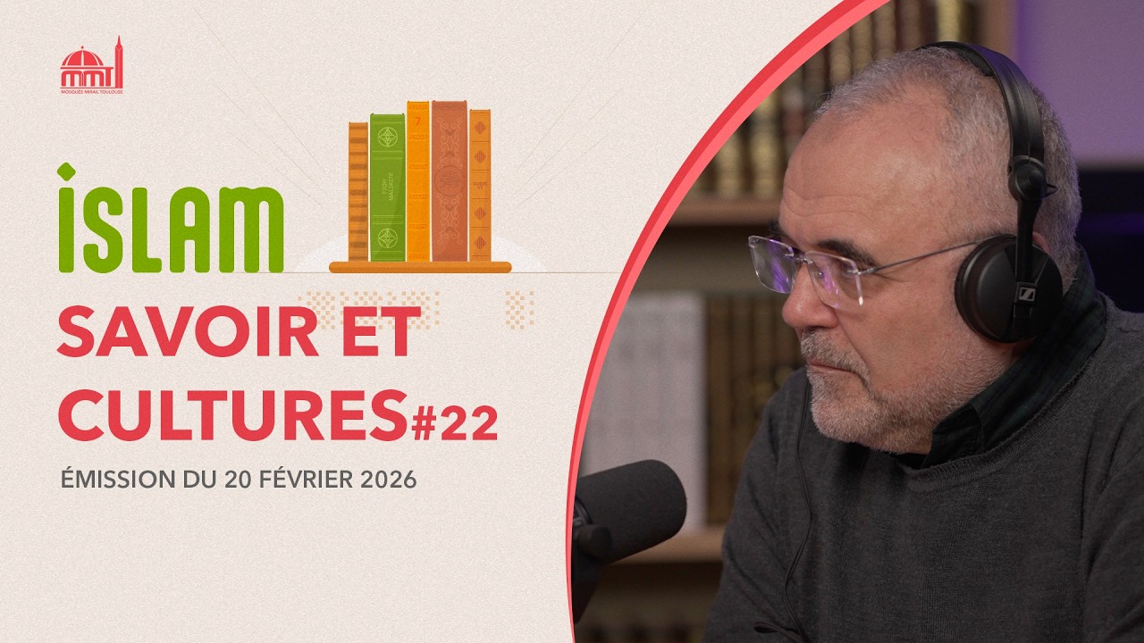 Islam, savoir et cultures #22 - Mal bouffe et conséquences physiques, mentales et spirituelles