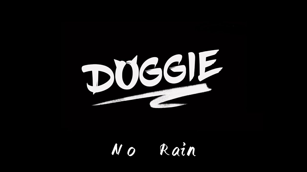 Doggie叨叨 - No Rain(Lyrics)