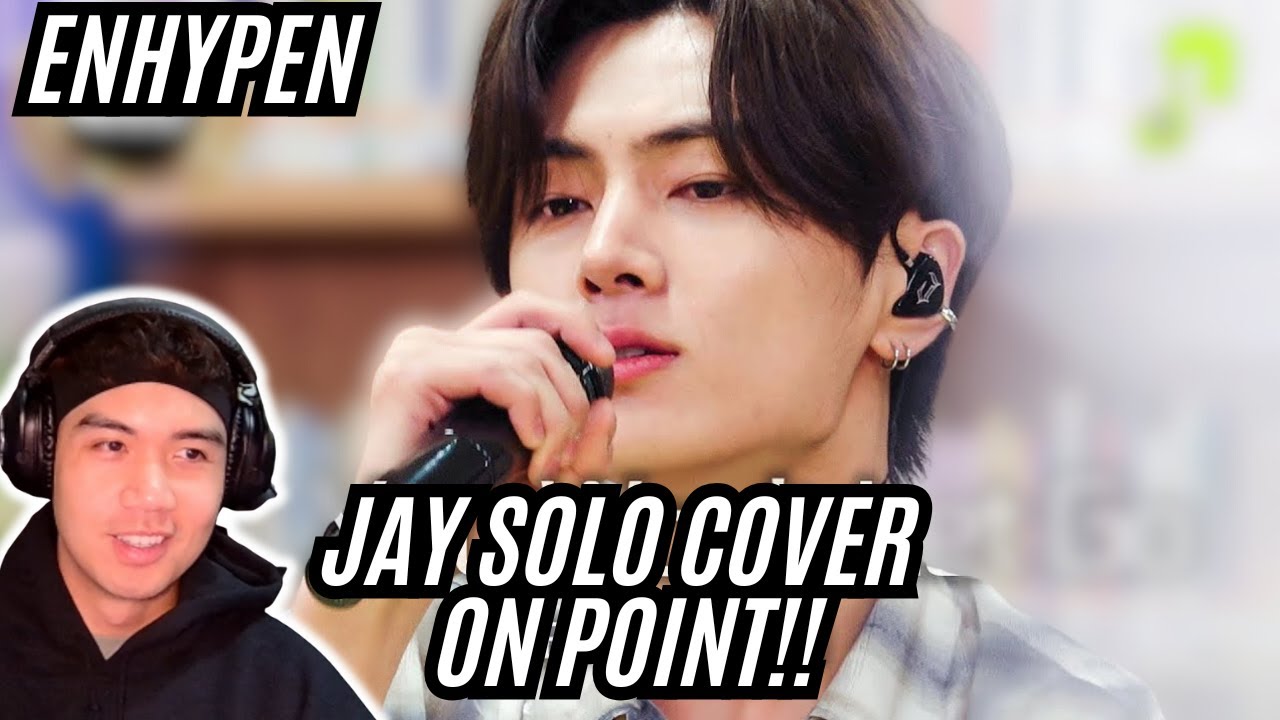 ENHYPEN Say You Won't Let Go (James Arthur) Jay Cover Reaction