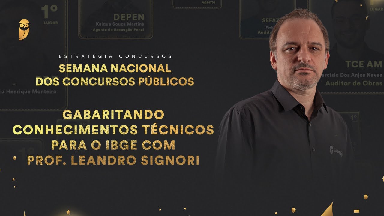 Gabaritando Conhecimentos Técnicos para o IBGE com prof. Leandro Signori
