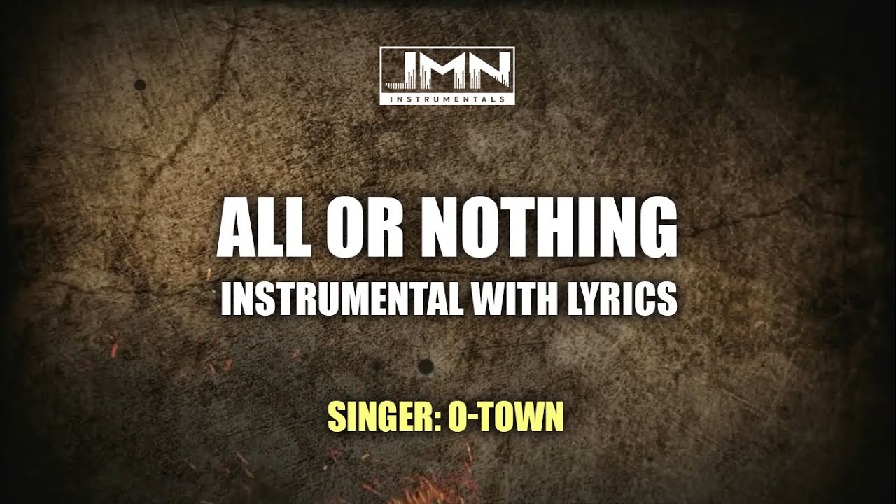 All or Nothing - Instrumental by O-Town | JMN Instrumental