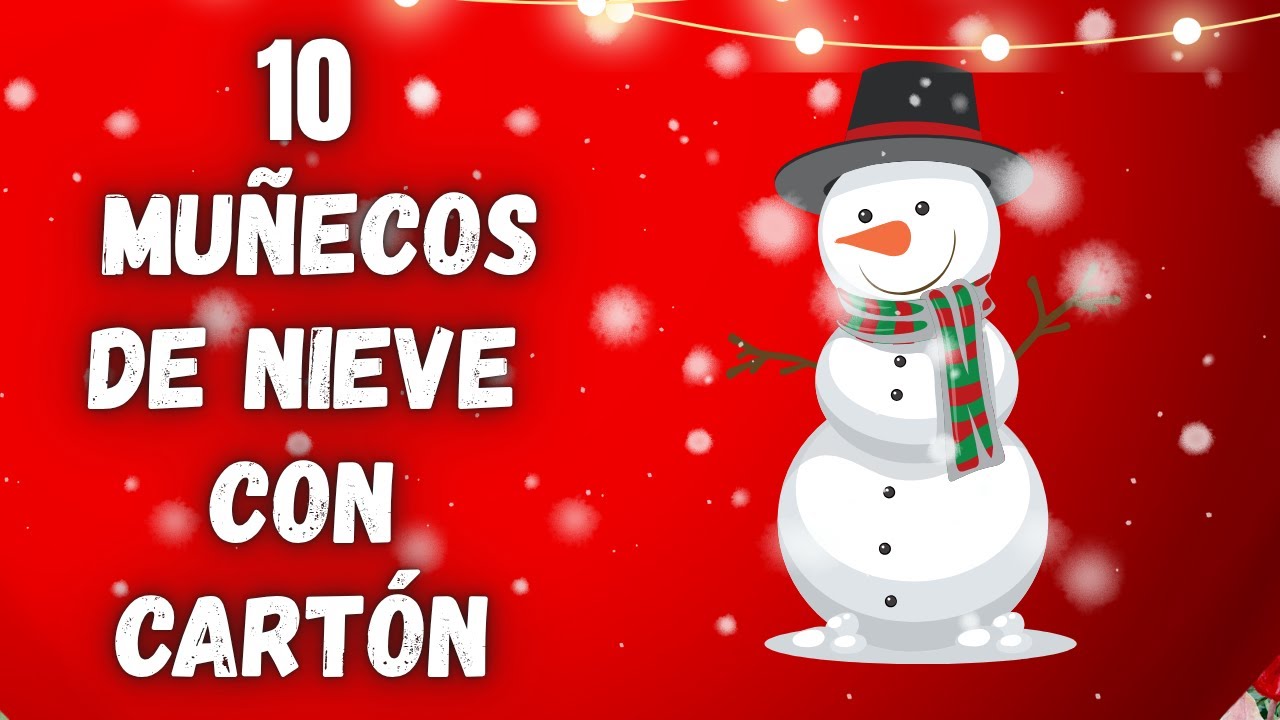 10 MU&Ntilde;ECOS DE NIEVE CON CART&Oacute;N/IDEAS PARA VENDER O REGALAR/DIY CHRISTMAS/ARTESANATO.