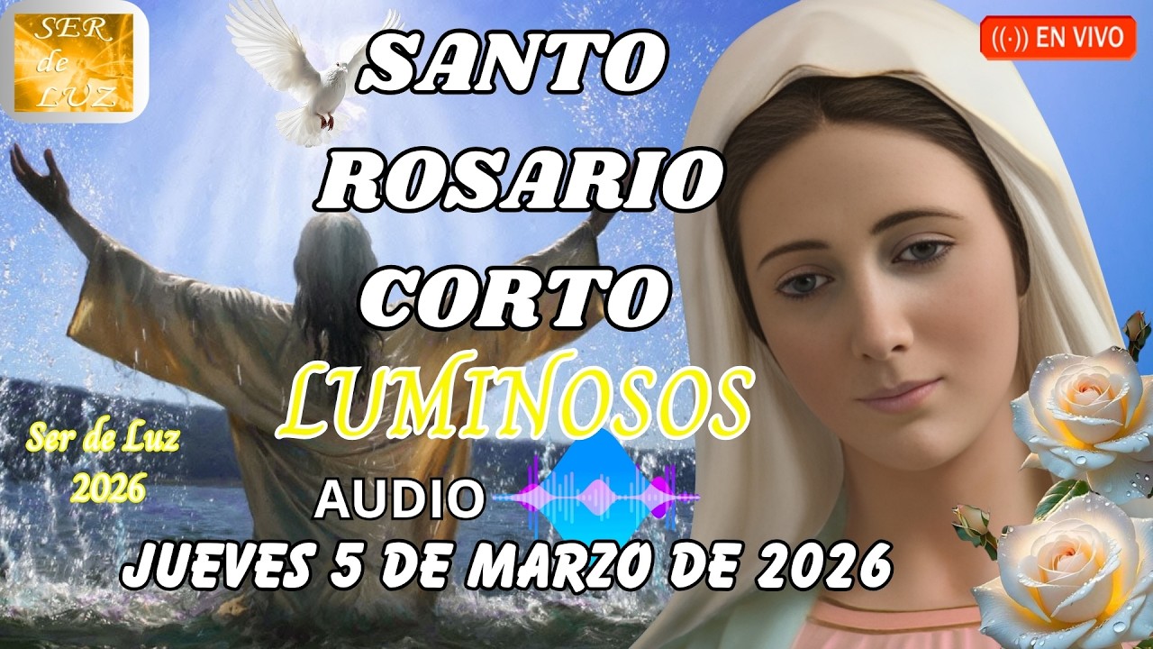 Santo Rosario Corto de Hoy Jueves 5 de Marzo de 2026 