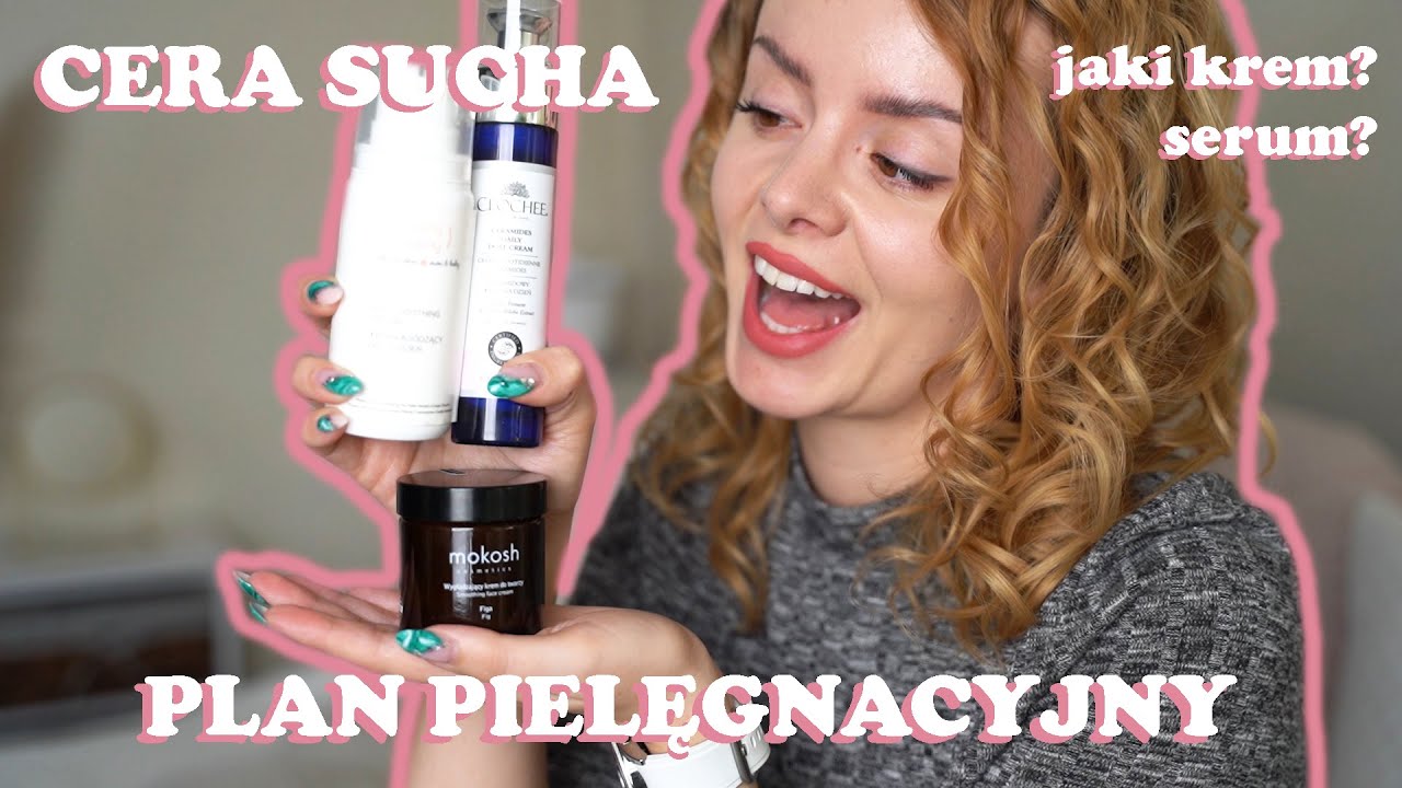 🎀 Plan PIELĘGNACYJNY dla CERY SUCHEJ! 🎀