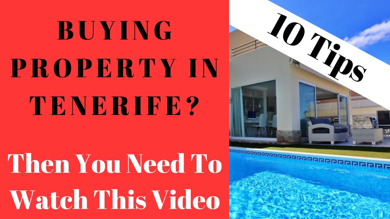 10 things you should know before buying a property in Tenerife Spain - Full Video